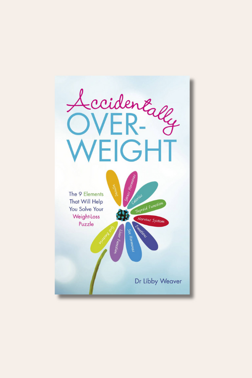 Accidentally Over Weight Book | Dr Libby Weaver