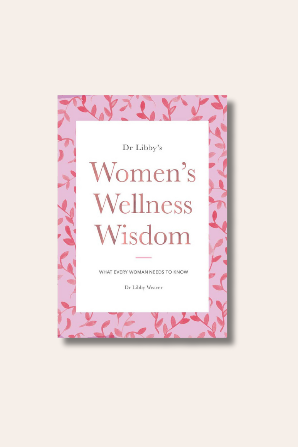 Womens Wellness Wisdom Book | Dr Libby Weaver