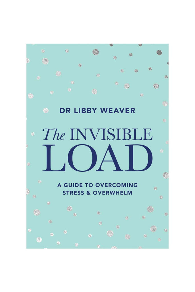 Dr Libby Weaver: The Invisible Load Book - Kabana Shop